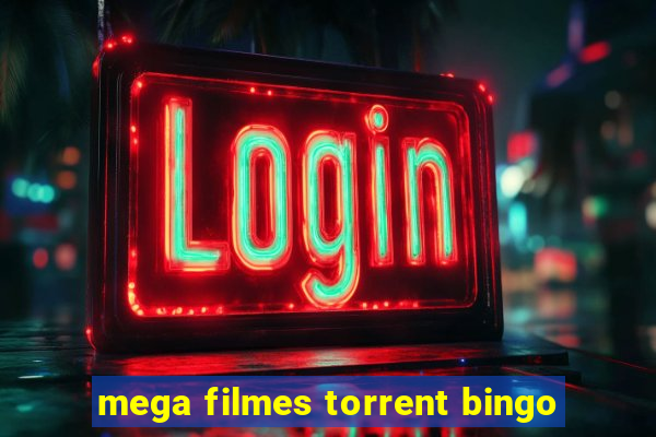 mega filmes torrent bingo